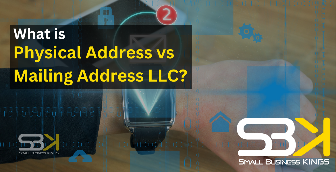 what-is-physical-address-vs-mailing-address-llc-sbk