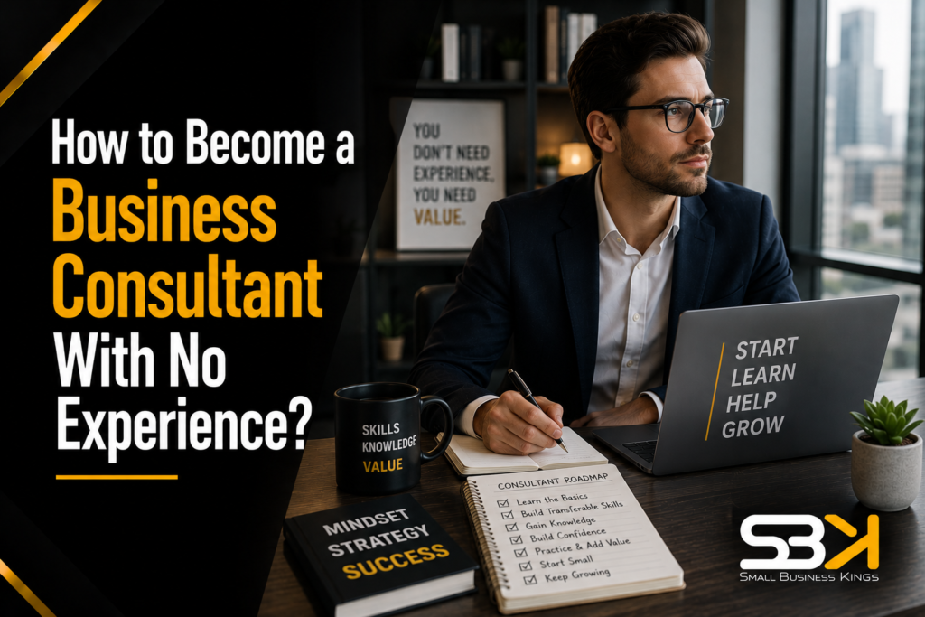 How to Become a Business Consultant With No Experience?